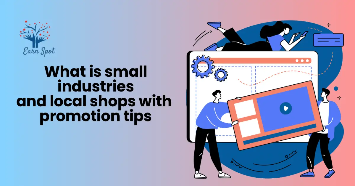 What is Small Industries and Local shops and Some Promotion Tips