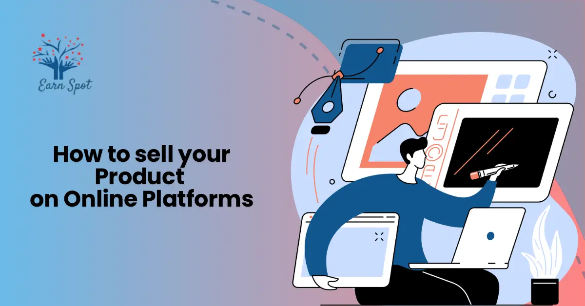 How to Sell your products on online platforms