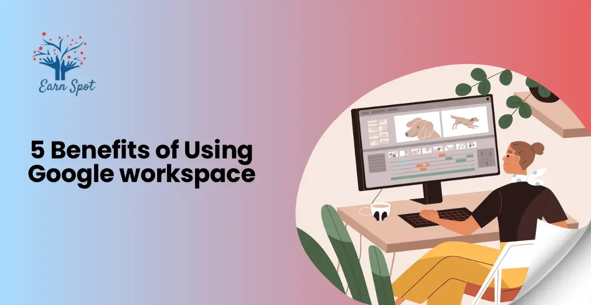 benefits of using google workspace